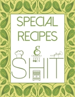 Special Recipes & Shit: Journal to Write In Recipe cards and box, chic Food Cookbook Design, Document all Your Special Recipes and Notes for Your ... in Your Own Custom book, 100-Pages 8.5" x 11" 1698448619 Book Cover