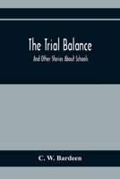 The Trial Balance: And Other Stories about Schools 9354410324 Book Cover