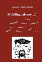Multilinguals are ...? 1099245184 Book Cover