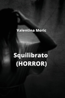 Squilibrato (HORROR) (Italian Edition) 9617613824 Book Cover