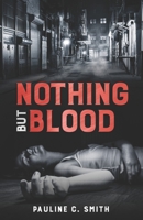 Nothing But Blood 1957868201 Book Cover