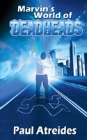 (Marvin's) World of Deadheads 1509208631 Book Cover