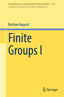 Finite Groups I (Grundlehren der mathematischen Wissenschaften, 364) 3031875281 Book Cover