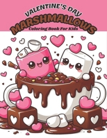 Valentine's Day Marshmallows Coloring Book for Kids B0CVBTJ8ZZ Book Cover