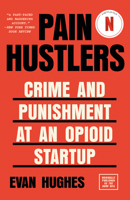 The Hard Sell: Crime and Punishment at an Opioid Startup 0385544901 Book Cover