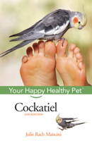 Cockatiel: Your Happy Healthy Pet 0471748242 Book Cover