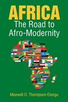 Africa - The Road to Afro-Modernity 1662436866 Book Cover