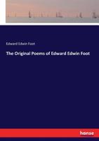 The Original Poems of Edward Edwin Foot 3337401554 Book Cover