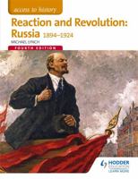 Access to History: Reaction and Revolution: Russia 1894-1924 Third Edition 1471838560 Book Cover