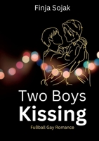 Two Boys Kissing: Fußball Gay Romance (German Edition) 3759783228 Book Cover