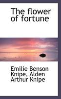 The Flower of Fortune 0548899908 Book Cover