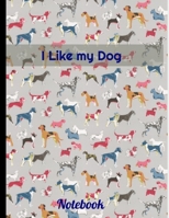 I Like My Dog : Lined Notebook: I Like my Dog 1675769427 Book Cover