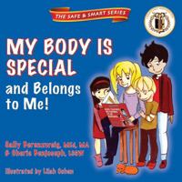 My Body Is Special: And Belongs to Me! 0578074761 Book Cover