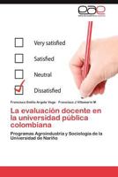 La Evaluacion Docente En La Universidad Publica Colombiana 3845496126 Book Cover