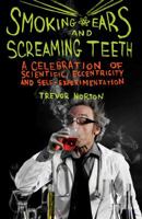 Smoking Ears and Screaming Teeth 1605982547 Book Cover