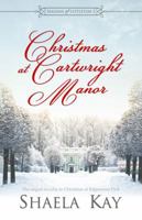 Christmas at Cartwright Manor 194700512X Book Cover