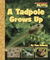 A Tadpole Grows Up (Scholastic News Nonfiction Readers) 0516249479 Book Cover