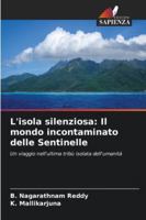 L'isola silenziosa: Il mondo incontaminato delle Sentinelle (Italian Edition) 6208457149 Book Cover