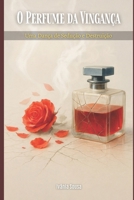 O Perfume da vingança: Uma Dança de Sedução e Destruição (Portuguese Edition) B0FCYZ8ZWB Book Cover