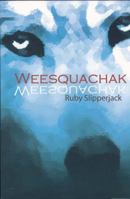 Weesquachak 0919441882 Book Cover