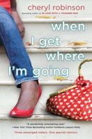 When I Get Where I'm Going 0451229479 Book Cover