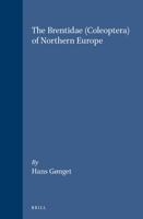 The Brentidae (Coleoptera) of Northern Europe (Fauna Entomologica Scandinavica) 9004108475 Book Cover