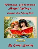 Vintage Christmas Angel Wings: Grayscale Art Coloring Book B08P716ZDG Book Cover