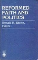 Reformed Faith and Politics 0819132969 Book Cover