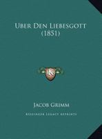 Uber Den Liebesgott 1279476532 Book Cover