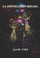 La Constelacion Irisada 1727007883 Book Cover