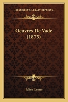 Oeuvres De Vade (1875) 1160218552 Book Cover