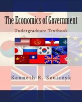 The Economics of Government 1450532837 Book Cover