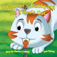 Shannon's Backwayd Mr. Tiller's Cat Book Thirteen 1896710859 Book Cover