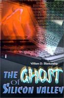 The Ghost of Silicon Valley 0595132839 Book Cover