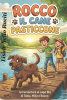 Rocco il cane pasticcione (Italian Edition) B0H1J1PKJB Book Cover