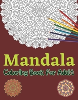 Mandala Coloring Book For Adult: 50 Stress Relieving Mandala Designs for Relaxation and Happiness B08T7GNZH3 Book Cover