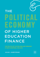 The Political Economy of Higher Education Finance: The Politics of Tuition Fees and Subsidies in OECD Countries,1945–2015 3319806858 Book Cover
