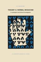 Trisomy G/Normal Mosaicism: A Cytological and Clinical Investigation 9020703110 Book Cover