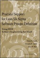 Practical Support for Lean Six Sigma Software Process Definition Using IEEE Software Engineering Standards 0470170808 Book Cover