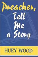 Preacher, Tell Me a Story 157736256X Book Cover