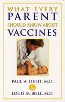 Vaccines: What Every Parent Should Know 0764560697 Book Cover