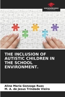 The Inclusion of Autistic Children in the School Environment. 6208604052 Book Cover