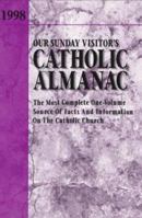 1998 Our Sunday Visitor's Catholic Almanac: The Most Complete One-Volume Source of Facts and Information on the Catholic Church (Our Sunday Visitor's Catholic Almanac) 0879739002 Book Cover