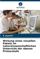 Wirkung eines visuellen Pakets im naturwissenschaftlichen Unterricht der oberen Primarstufe (German Edition) 6207068599 Book Cover