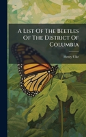 A List Of The Beetles Of The District Of Columbia 1024372227 Book Cover