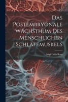Das Postembryonale Wachsthum Des Menschlichen Schläfemuskels 1022187090 Book Cover
