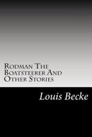 Rodman the Boat-Steerer, & Other Stories. (Short Story Index Reprint Ser.) 1517539676 Book Cover