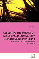 Assessing the Impact of Asset-based Community Development in Philippi: Participactory Development Approach 3639251903 Book Cover