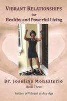 Vibrant Relationships for Healthy and Powerful Living 1719472688 Book Cover