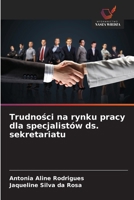 Trudnosci na rynku pracy dla specjalistów ds. sekretariatu (Polish Edition) 6208600502 Book Cover